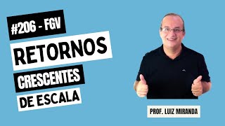 206  Microeconomia  Teoria Produção  Função Produção com Retornos Crescentes de Escala fgv [upl. by Nicolai]