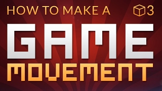 How to make a Video Game in Unity  MOVEMENT E03 [upl. by Reynolds]