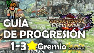 Guía de progresión Monster Hunter Generation Ultimate 13 gremio mhxx mhgu [upl. by Chappie]