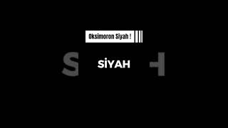 Siyah Nedir Oksimoron dekadraj [upl. by Ilak]