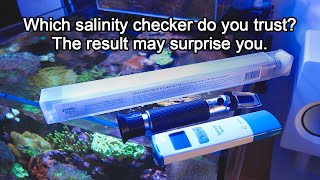 Testing 3 Different Salinity Checkers For My Reef Tank [upl. by Callean866]