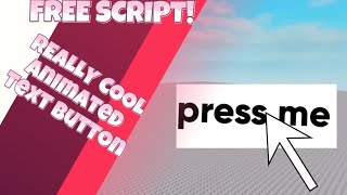 A REALLY COOL Text button ANIMATION FREE SCRIPT ROBLOX STUDIO [upl. by Philipines]