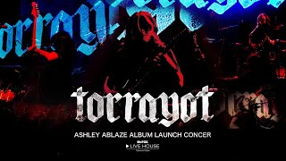 Torrayot  ASHLEY ABLAZE ALBUM LAUNCH CONCER MrFOX Live House [upl. by Acie]