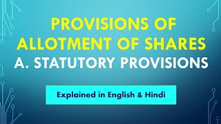 SP Ch 3 Lecture 09 Provisions Conditions of Allotment of Shares A Statutory Provisions [upl. by Dann100]