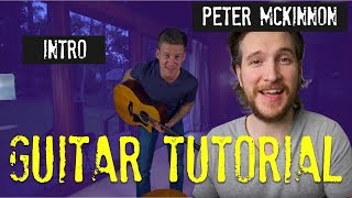 Peter McKinnon  Intro Song  Guitar Tutorial [upl. by Gasper]