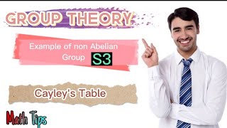 Cayleys Table for S3 non Abelian Groupgroup group Theory in math star [upl. by Corder50]