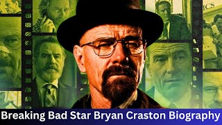 Bryan Cranston Biography  Bryan Cranston Series and Movies  Legend Home [upl. by Pebrook389]