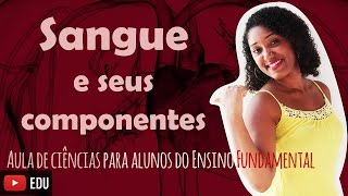 Aula Sangue e seus componentes [upl. by Nolrah586]