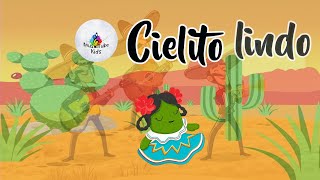 Cielito lindo  Canta y no llores  Canción Mexicana  Canción infantil [upl. by Mcculloch]