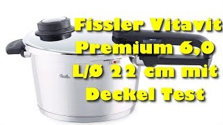 Fissler Vitavit Premium 60 L mit Deckel Test  Bester Schnellkochtopf [upl. by Yelik]