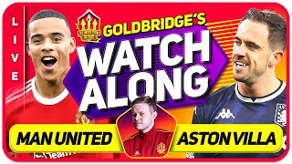 MANCHESTER UNITED vs ASTON VILLA LIVE GOLDBRIDGE Watchalong [upl. by Oiracam]