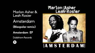 Marlon Asher amp Leah Rosier  Amsterdam Bleepolar remix [upl. by Feriga]