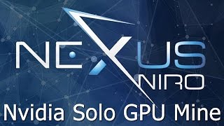 How to Solo Mine Nexus NXS Coin with Nvidia GPU [upl. by Asilrak]