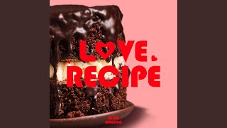 LOVE RECIPE [upl. by Phaidra]