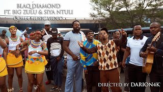 Blaq Diamond Qoma ft Big Zulu amp Siya Ntuli Official Music Video [upl. by Khosrow]