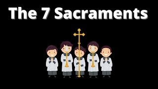 What are the Seven Sacraments [upl. by Ier]