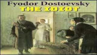 Fyodor Dostoyevsky 1016 The Idiot Part One [upl. by Yerahcaz]