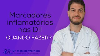 Quando precisa medir marcadores inflamatórios nas DII Doenças Inflamatórias Intestinais [upl. by Yanffit]