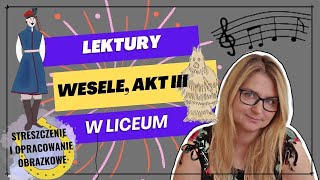 Wesele akt III  streszczenie obrazkowe i omówienie [upl. by Llehsyt285]