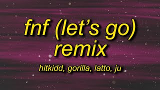 Hitkidd amp Glorilla  FNF Lets Go Remix Lyrics ft Latto JT  im free hold up stop the beat [upl. by Nhaj]