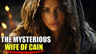 WHO IS CAINS WIFE AND HOW DID SHE COME INTO EXISTENCE  Bible Mysteries Explained [upl. by Noterb]