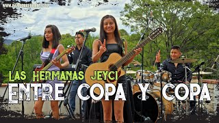 Hermanas Jeyci  Entre Copa Y Copa Official Video [upl. by Bringhurst]