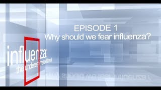 Influenza the underestimated threat Episode 1  Why should we fear influenza [upl. by Anileve]