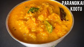 Parangikai Kootu Recipe  Pumpkin Stew  South Indian Style  Yellow Pumpkin Kootu  Poosanikai Dal [upl. by Sothena]