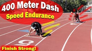 How To Run Faster 400 Meter Dash Endurance Track Workout [upl. by Staten998]