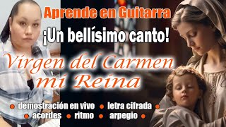 Aprende en guitarra Virgen del Carmen mi Reina con letra cifarda acordes demostración en vivo [upl. by Neema869]