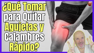 🔴 ¿QUÉ TOMAR PARA QUITAR LAS AGUJETAS Y CALAMBRES RAPIDO 🔴 [upl. by Joan815]