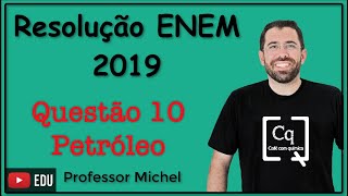 ENEM 2019  Questão 10  Petróleo [upl. by Culver]