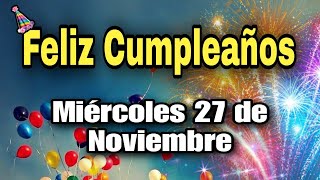 El más hermoso mensaje de feliz cumpleaños “ Sábado 16 de Noviembre quot cumpleaños feliz [upl. by Womack]