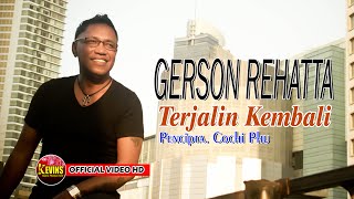 TERJALIN KEMBALI  GERSON REHATTA KEVINS MUSIC PRODUCTION  OFFICIAL VIDEO [upl. by Nesmat639]