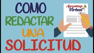 COMO REDACTAR UNA SOLICITUD  APRENDIZAJE VIRTUAL [upl. by Trometer]