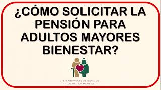 ¿Como solicitar la pensión para adultos mayores Bienestar [upl. by Otecina]