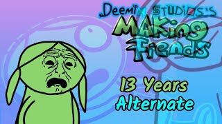 DMs Making Fiends 13 Years Alternate Ending [upl. by Damarra]