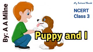 Puppy and I  Poet A A Milne  Grade 3 NCERT  recitation poem yt myschoolbook [upl. by Reade2]