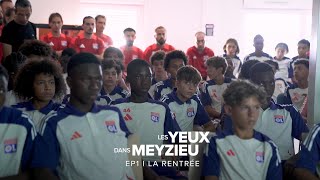 Les Yeux dans Meyzieu Ep 1  Olympique Lyonnais [upl. by Mw]