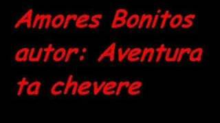 Amores Bonitos aventura [upl. by Hacceber]