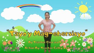 Tayoy Magehersisyo by Teacher Cleo and Kids [upl. by Marra]