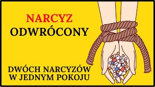 NARCYZ ODWRÓCONY Czy może żyć ze sobą dwóch narcyzów Jak funkcjonują [upl. by Anesor]