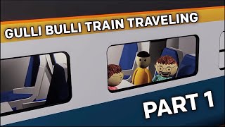 GULLI BULLI TRAIN TRAVELING PART 1  Gulli Bulli Aur Baba  Animated Horror Stories [upl. by Adahsar682]