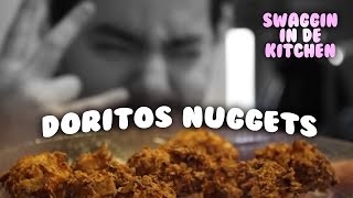 SWAGGIN IN DE KITCHEN Doritos Nuggets [upl. by Sirk]