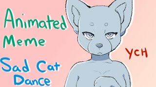 Sad Cat Dance  Animated Meme YCH OPEN [upl. by Dewitt]