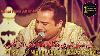 Dil Se Teri Nigah Jiggar Tak Utar Gayi  Rahat Fateh Ali Khan  Ghazal  Mirza Ghalib [upl. by Polik]