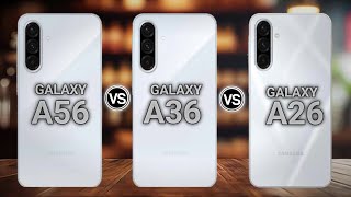 Samsung galaxy a26 5g vs Samsung galaxy a36 5g vs Samsung galaxy a56 5g [upl. by Nissy123]