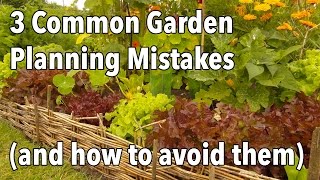 3 Common Garden Planning Mistakes and how to avoid them [upl. by Megan381]