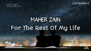 For The Rest Of My Life  Maher Zain  Lirik Terjemahan   Speed Up TikTok Version [upl. by Enilrek]