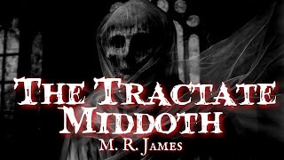 The Tractate Middoth A Chillingly Haunting Ghost Story by MR James [upl. by Ahsemad948]